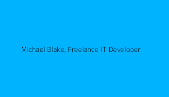 Michael Blake, Freelance IT Developer